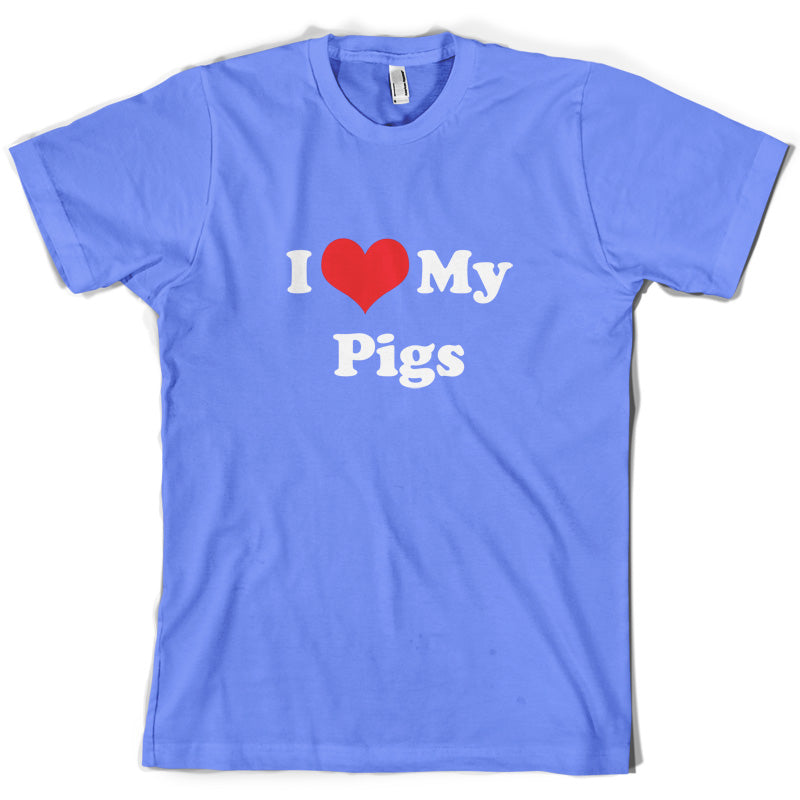 I Love My Pigs T Shirt