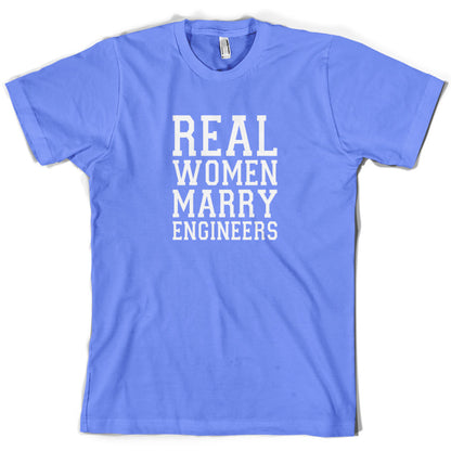 Real Women Marry Engineers T Shirt