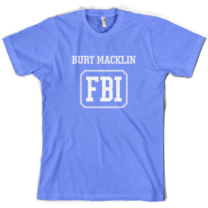 Burt Macklin FBI T Shirt