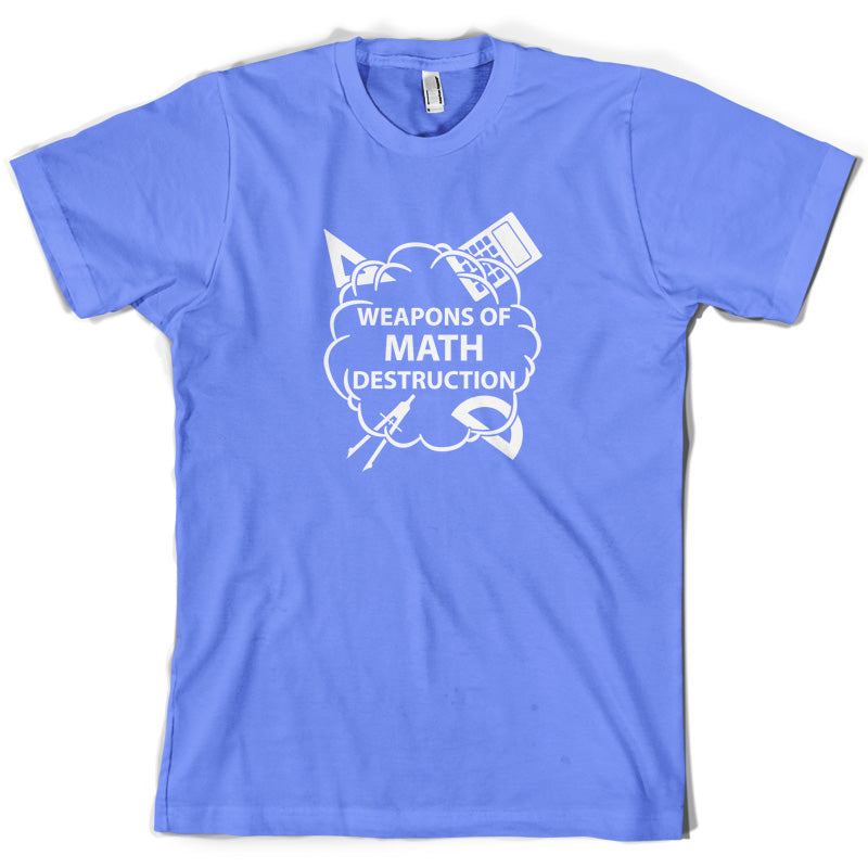 Weapons Math Destruction T Shirt