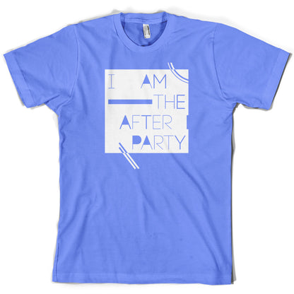 I Am The After Party T Shirt