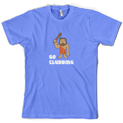 Go Clubbing T Shirt