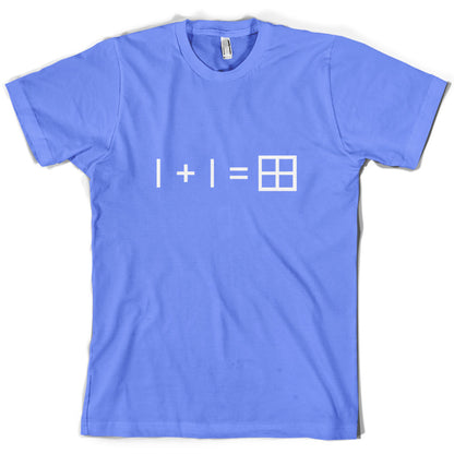 1 + 1 = Window T Shirt