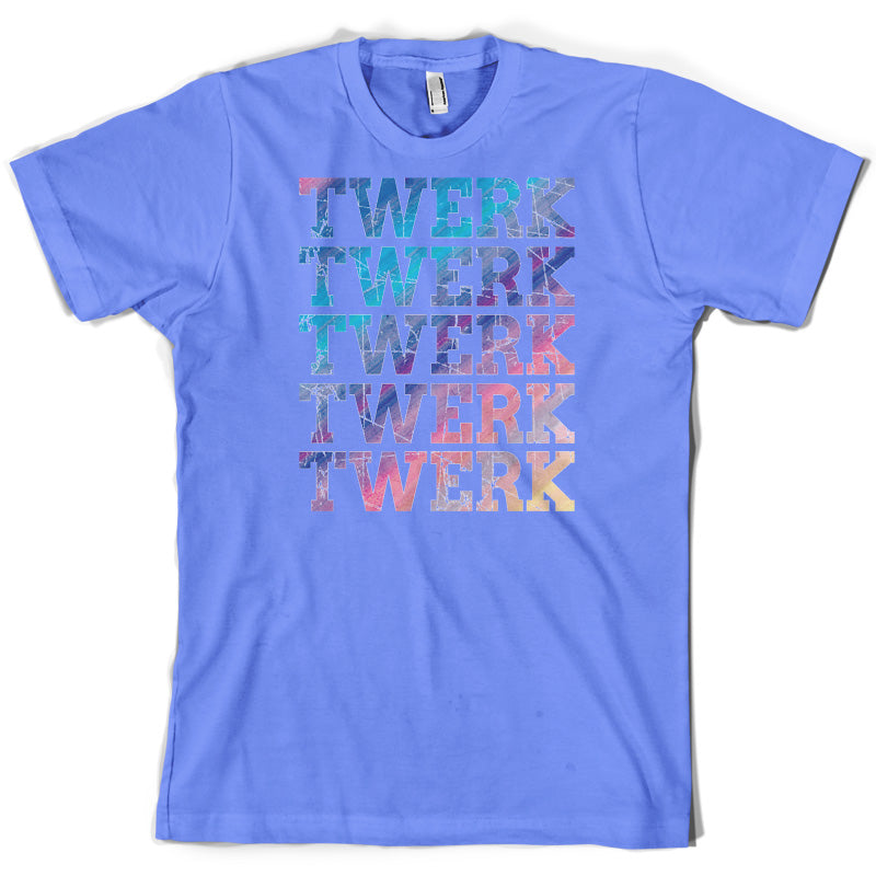 Twerk Twerk Twerk T Shirt