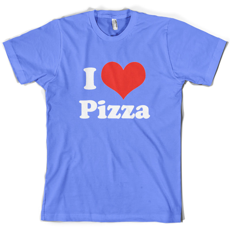 I Love Pizza T Shirt