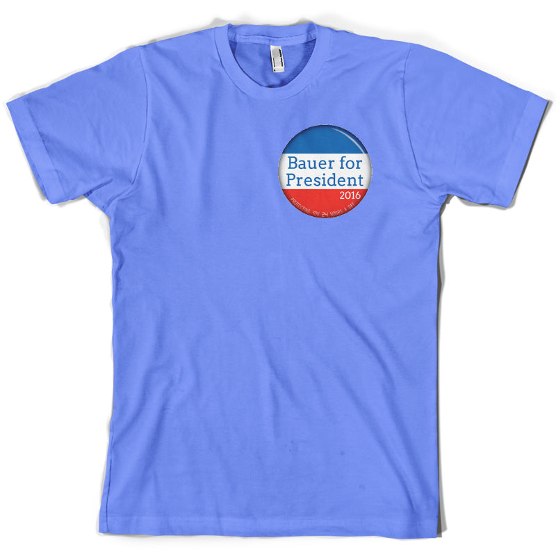 Bauer For President T Shirt