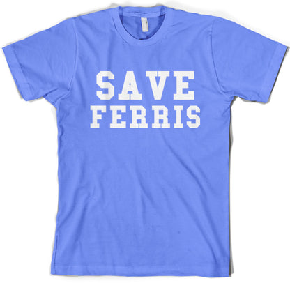 Save Ferris T Shirt