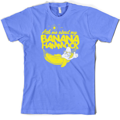 Ask me about my Banana Hammock T Shirt