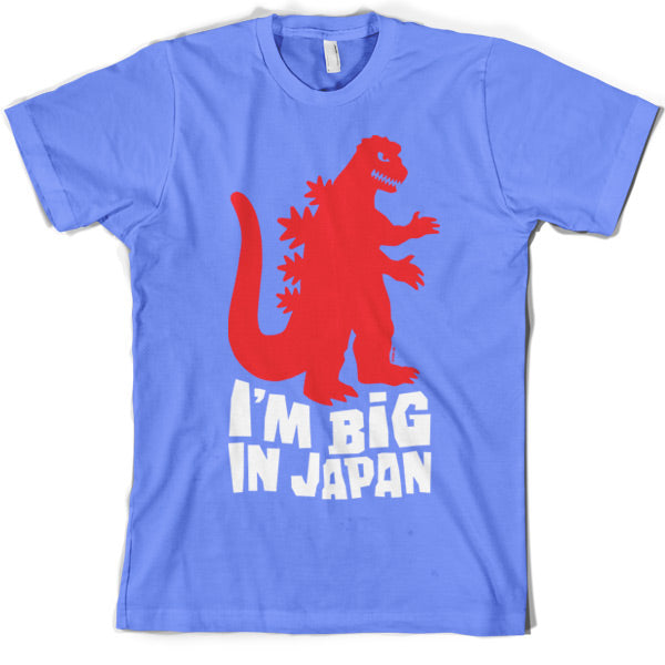 I'm big in Japan T Shirt