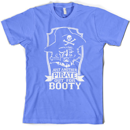 Just another pirate out for Booty T Shirt