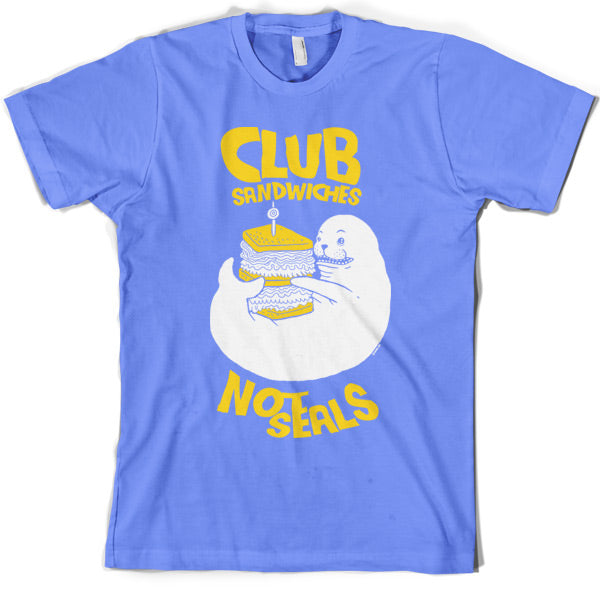 Club Sandwiches Not Seals T Shirt