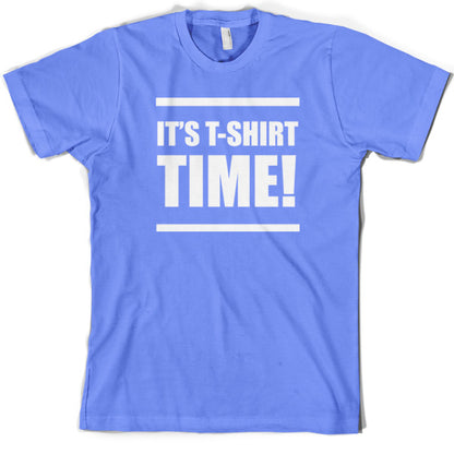 It's T Shirt Time T Shirt