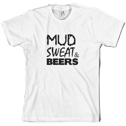 Mud Sweat & Beers T Shirt