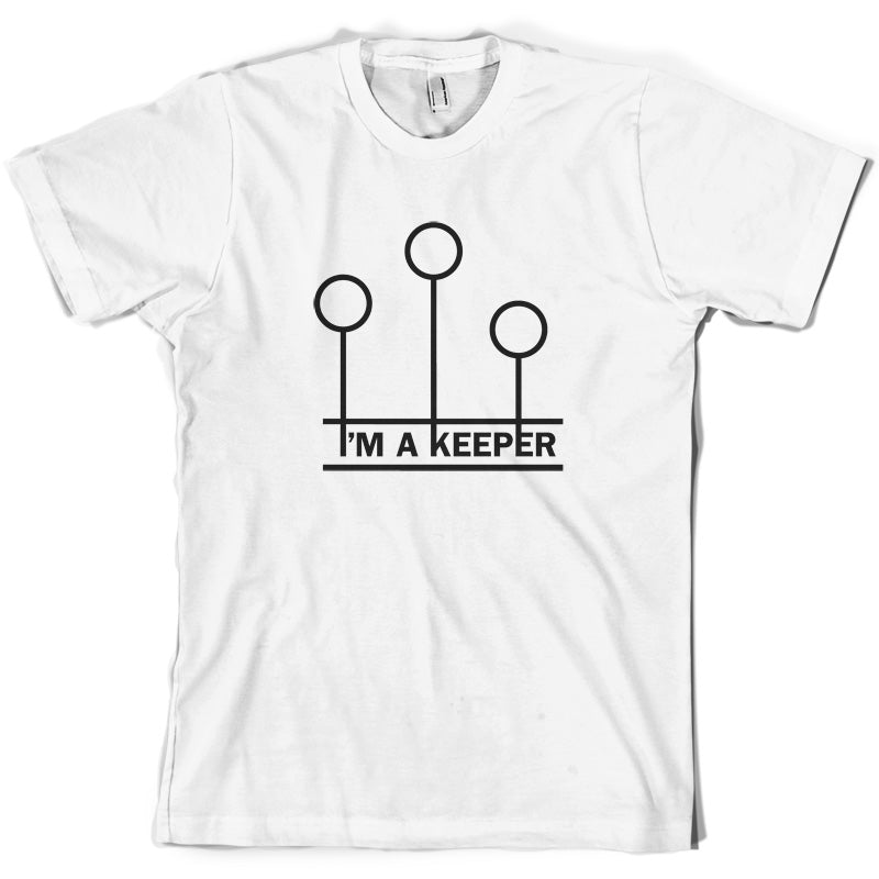 I'm A Keeper T Shirt