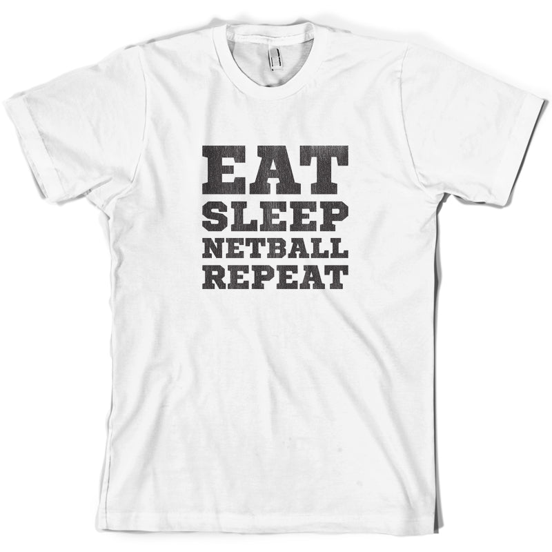 Eat Sleep Netball Repeat T Shirt