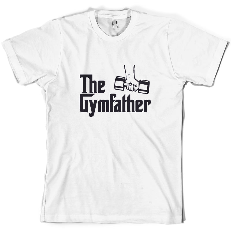 The Gymfather T Shirt