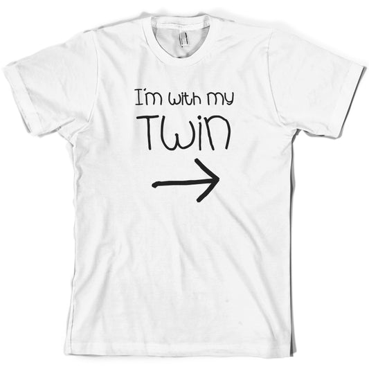 I'm With My Twin (Right) T Shirt