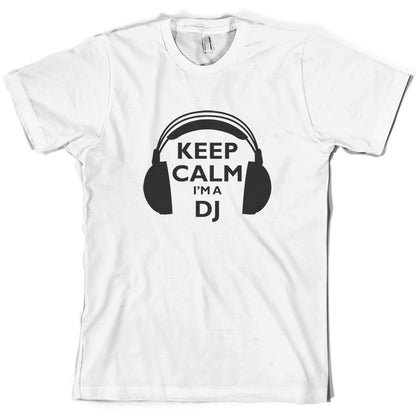 Keep Calm I'm A DJ T Shirt