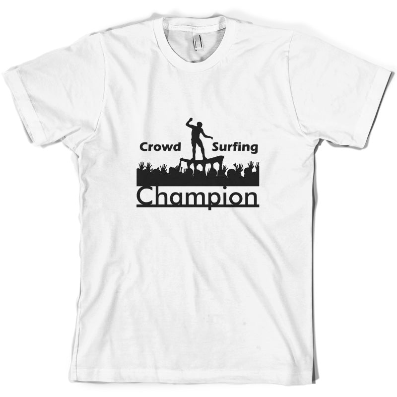 Crowd Surfing Champion T Shirt