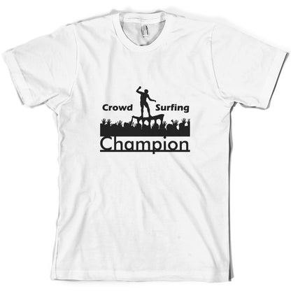 Crowd Surfing Champion T Shirt