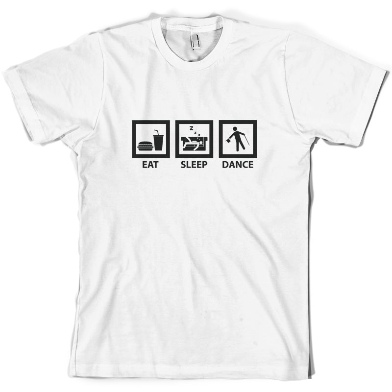 Eat Sleep Dance T Shirt