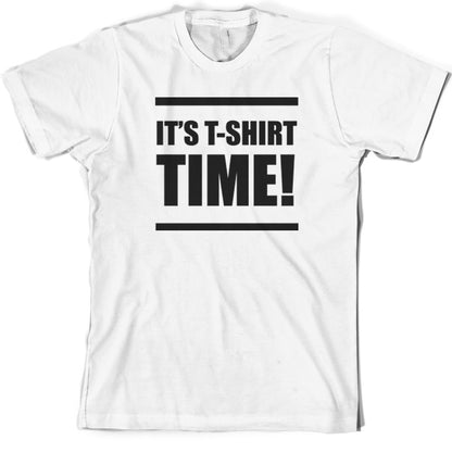 It's T Shirt Time T Shirt