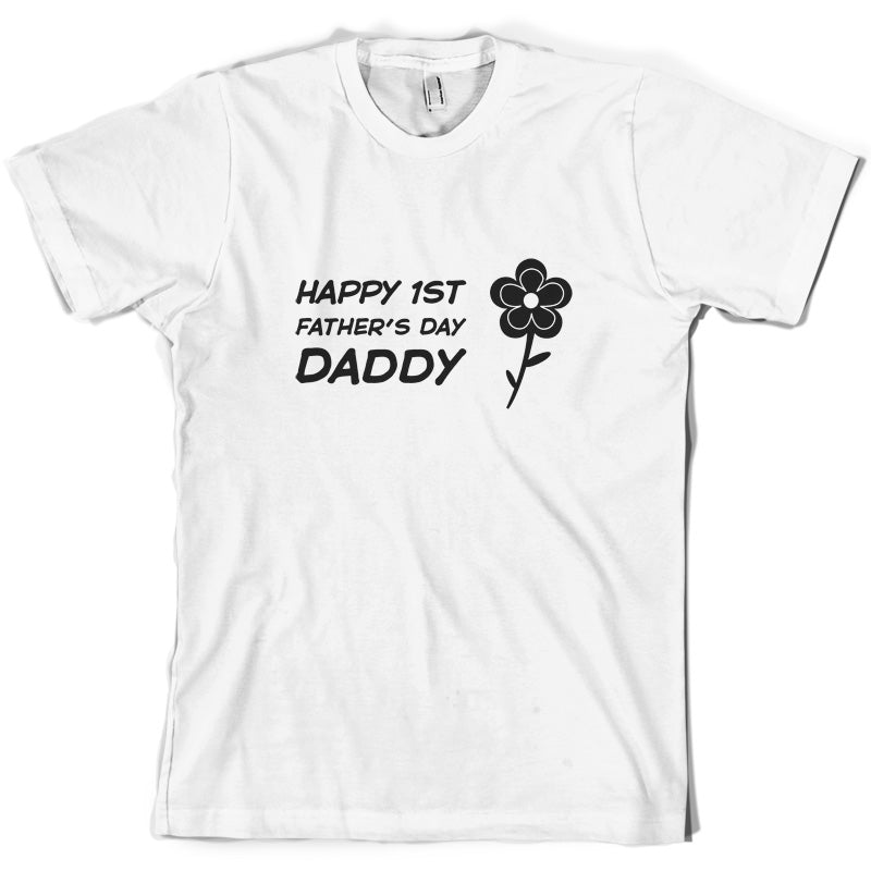 Happy 1st Fathers Day Daddy T Shirt