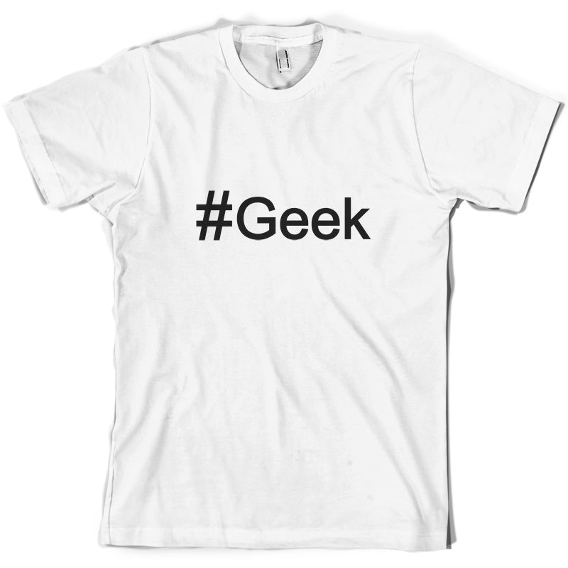 #Geek (Hashtag) T Shirt