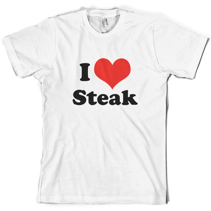 I Love Steak T Shirt