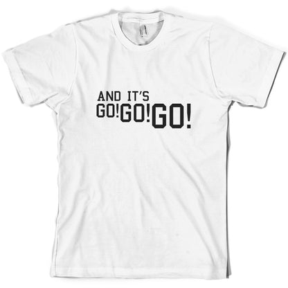 And it's Go! Go! Go! T Shirt