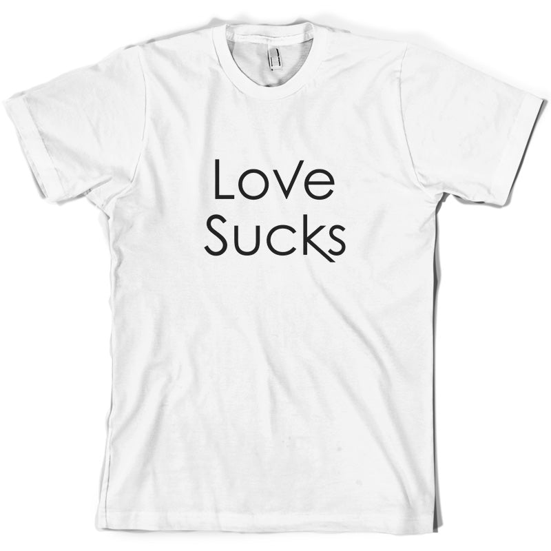 Love Sucks T Shirt