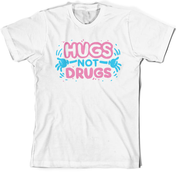 Hugs not drugs T Shirt