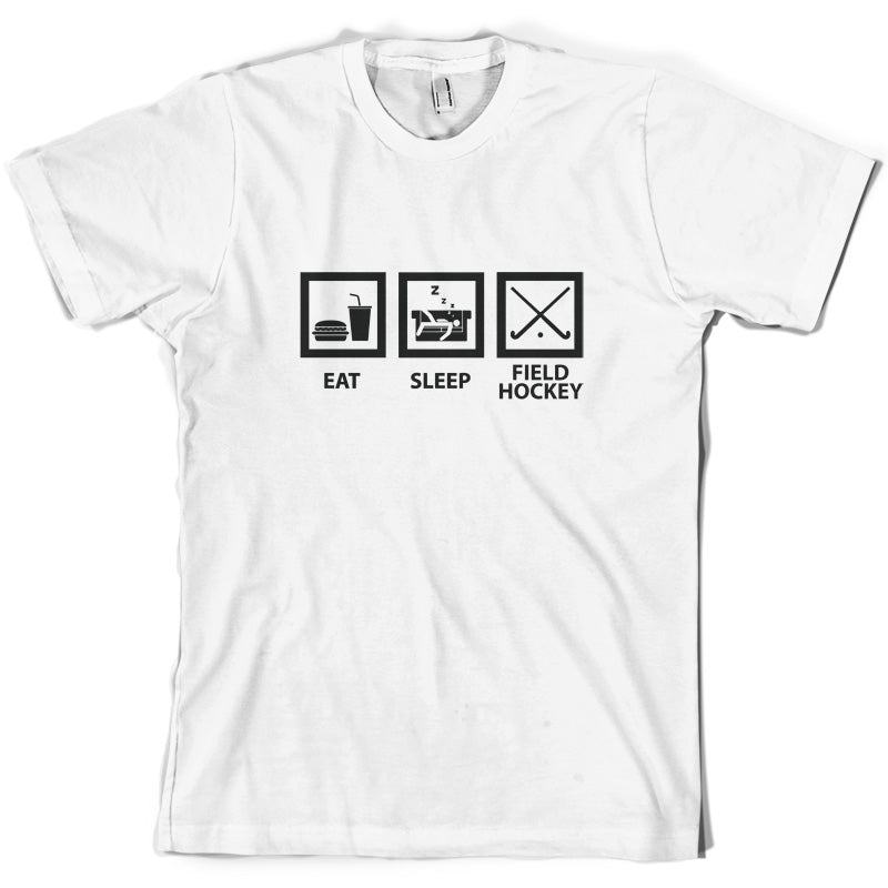 Eat Sleep Field Hockey T Shirt