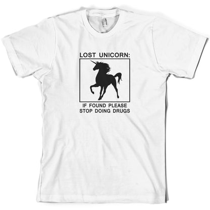 Lost Unicorn, If Found Stop Doing Drugs T Shirt