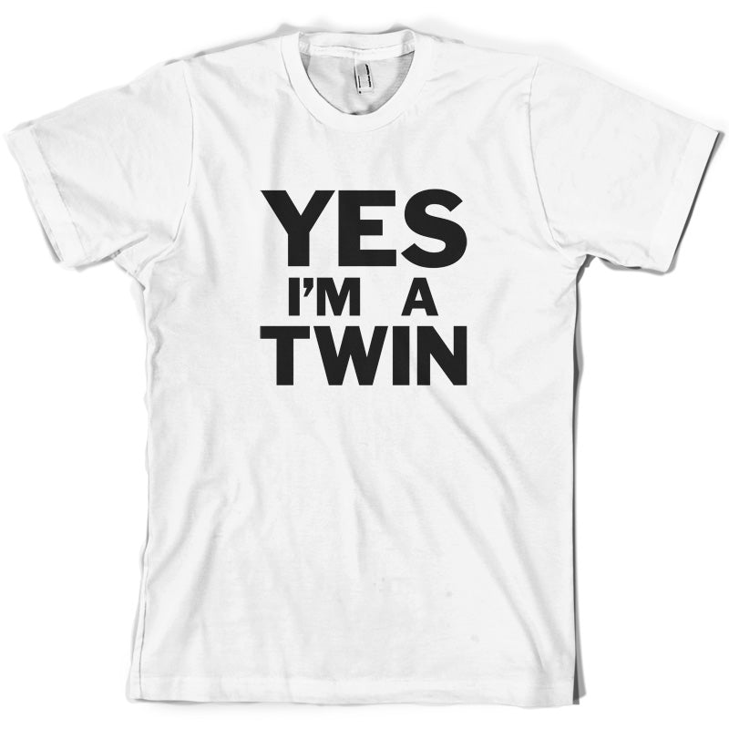 Yes I'm A Twin T Shirt