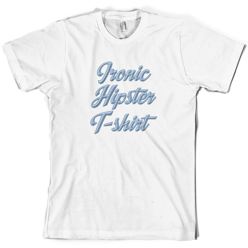 Ironic Hipster T-Shirt T Shirt