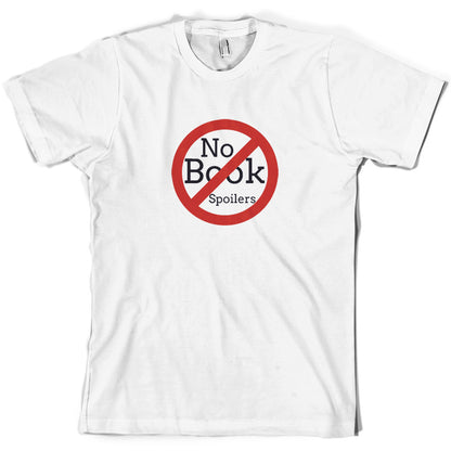 No Book Spoilers T Shirt