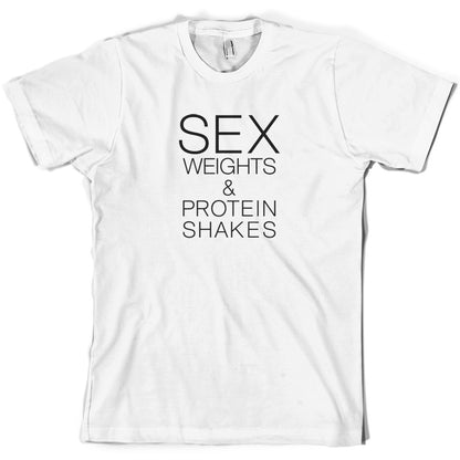 Sex Weights & Protein Shakes T Shirt