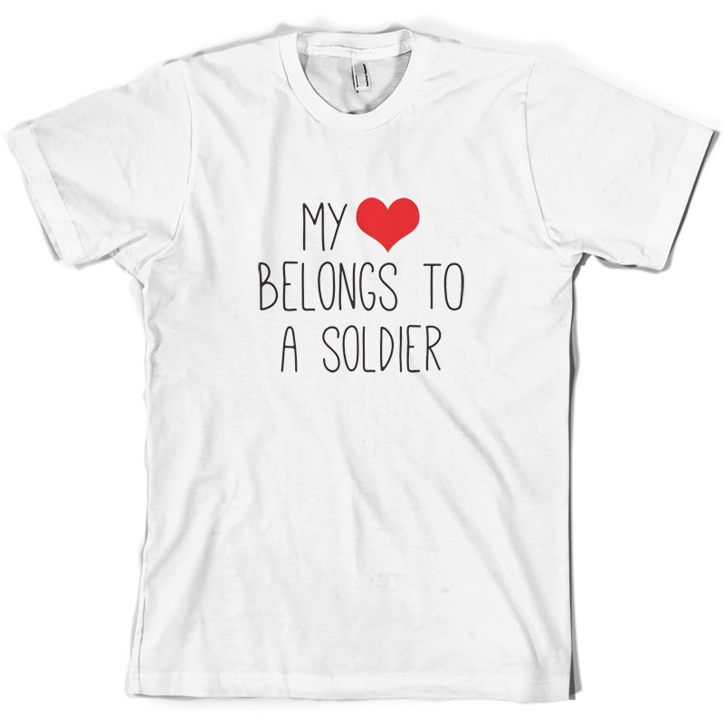 My Heart Belongs To A Soldier T Shirt