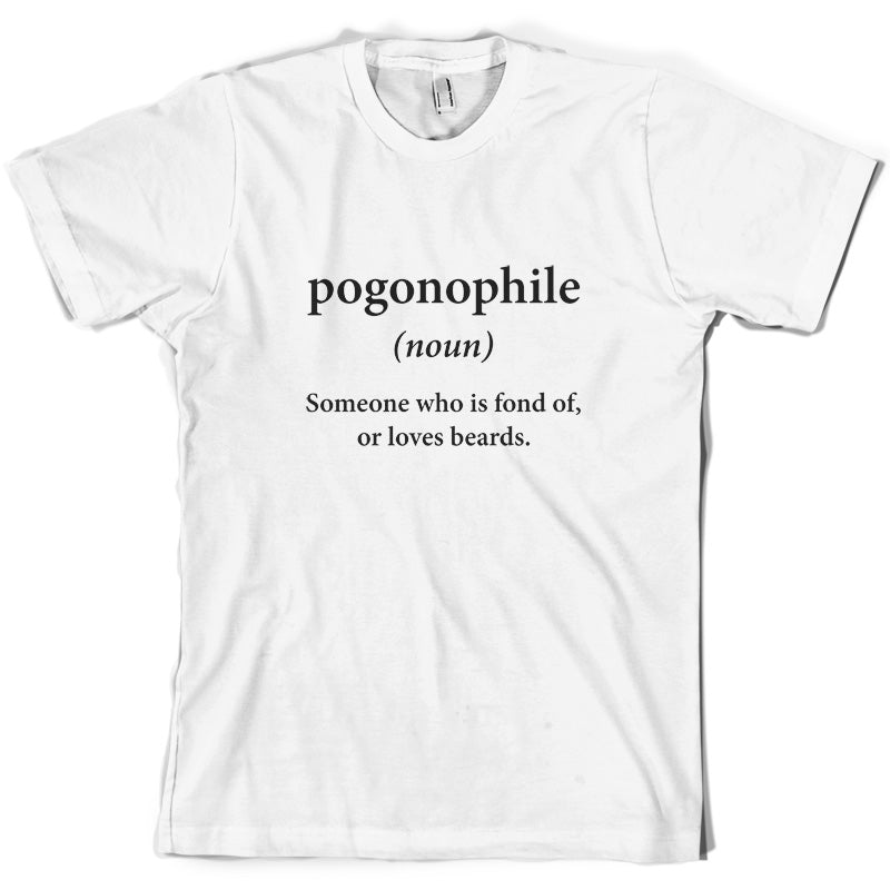 Pogonophile, Someone Who Is Fond Of Beards T Shirt