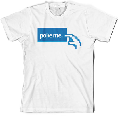 Poke Me T Shirt