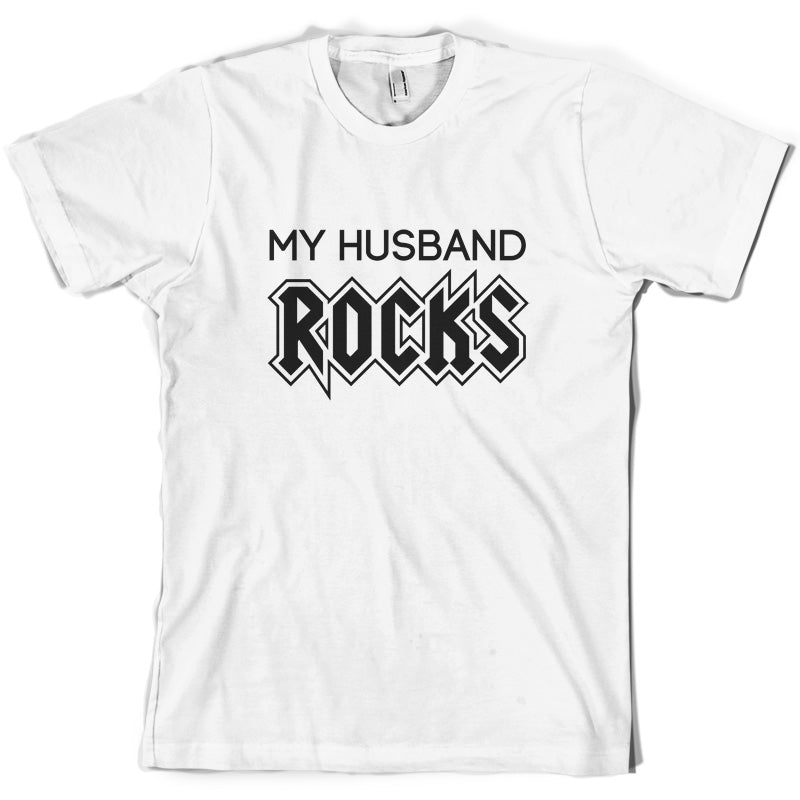 My Husband Rocks T Shirt