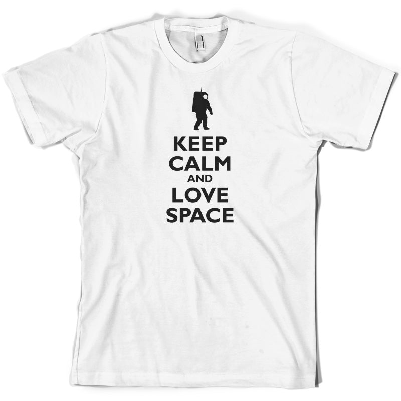 Keep Calm and Love Space T Shirt