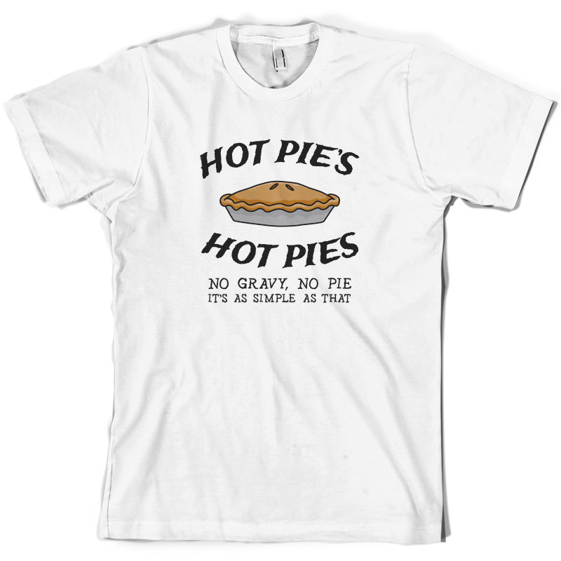 Hot Pies Hot Pies T Shirt