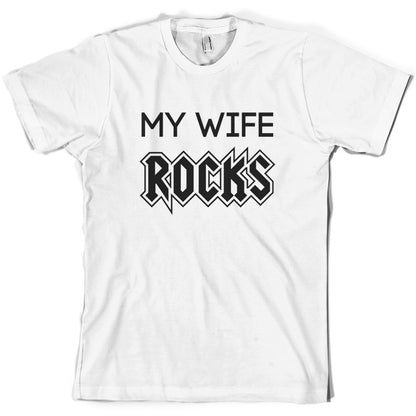 My Wife Rocks T Shirt