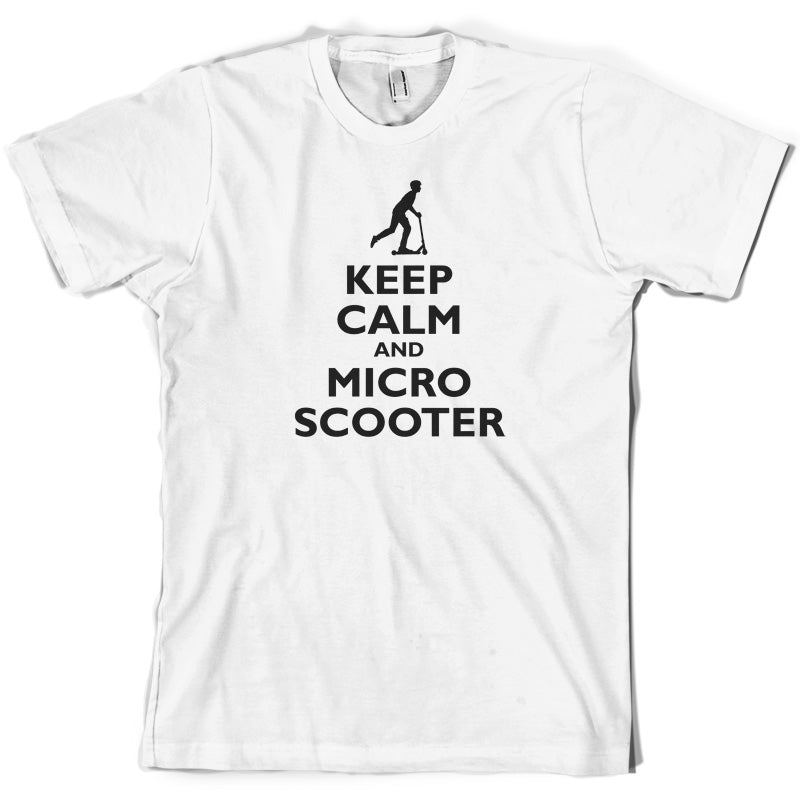 Keep Calm and Micro Scooter T Shirt