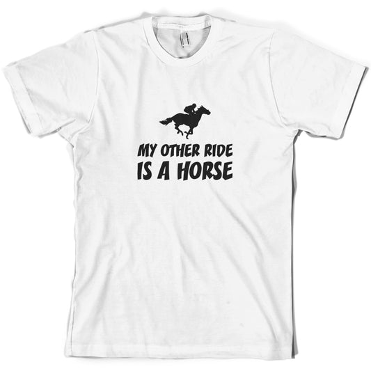 My Other Ride Is A Horse T Shirt