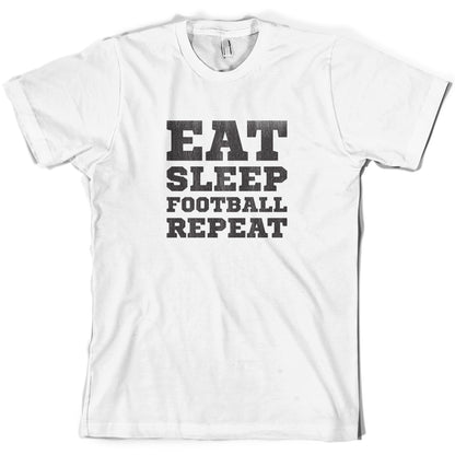 Eat Sleep Football Repeat T Shirt