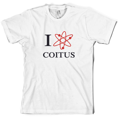 I Love Coitus T Shirt