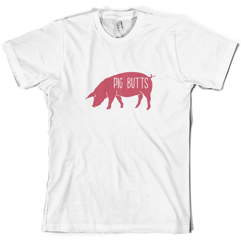 I Like Pig Butts And I Cannot Lie T Shirt